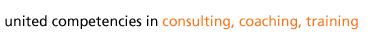 united competences in consulting, coaching, training